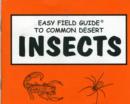 Image for Easy Field Guide to Common Desert Insects