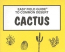 Image for Easy Field Guide to Common Desert Cactus