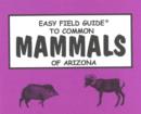 Image for Easy Field Guide to Common Mammals of Arizona