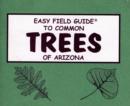 Image for Easy Field Guide to Common Trees of Arizona