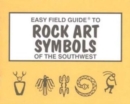 Image for Easy Field Guide to Rock Art Symbols of the Southwest