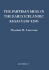 Image for The partisan muse in the early Icelandic sagas (1200-1250)