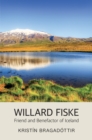 Image for Willard Fiske : Friend and Benefactor of Iceland