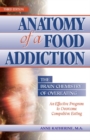 Image for Anatomy of a Food Addiction: The Brain Chemistry of Overeating