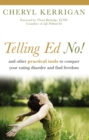 Image for Telling Ed No! : And Other Practical Tools to Conquer Your Eating Disorder and Find Freedom
