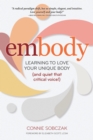 Image for Embody: learning to love your unique body (and quiet that critical voice!)