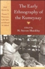Image for The Early Ethnography of the Kumeyaay