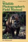 Image for The Wildlife Photographer&#39;s Field Manual