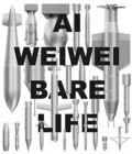 Image for Ai Weiwei - bare life