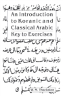 Image for Introduction to Koranic &amp; classical Arabic  : key to exercises