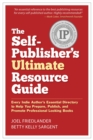 Image for Self-Publisher&#39;s Ultimate Resource Guide: Every Indie Author&#39;s Essential Directory-To Help You Prepare, Publish, and Promote Professional Looking Books