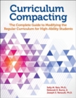 Image for Curriculum Compacting : The Complete Guide to Modifying the Regular Curriculum for High-Ability Students