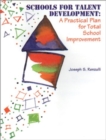 Image for Schools for Talent Development : A Practical Plan for Total School Improvement