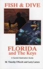 Image for Fish &amp; Dive Florida and the Keys : A Candid Destination Guide Book 3