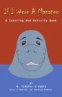 Image for If I Were A Manatee : A Coloring and Activity Book