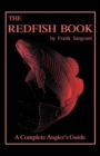 Image for The redfish book: a complete angler&#39;s guide