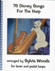 Image for 76 Disney Songs for the Harp : For Lever Abd Pedal Harps