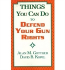 Image for Things You Can Do to Defend Your Gun Rights