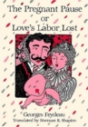 Image for The Pregnant Pause, or Love&#39;s Labour Lost