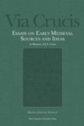 Image for Via Crucis : Essays on Early Medieval Sources and Ideas