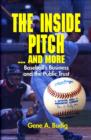 Image for Inside Pitch and More : Baseball&#39;s Business and the Public Trust