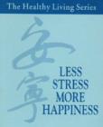 Image for The Less Stress, More Happiness