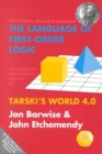 Image for The Language of First-Order Logic, Including the Macintosh Program Tarski&#39;s World 4.0