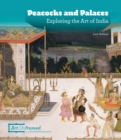 Image for Peacocks and Palaces: Exploring the Art of India