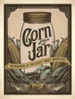 Image for Corn From a Jar : Moonshining in the Great Smoky Mountains