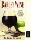 Image for Barley Wine : History, Brewing Techniques, Recipes