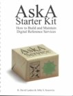 Image for The ask a starter kit  : how to build and maintain digital reference services