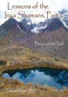 Image for Lessons of the Inca Shamans, part 2: beyond the veil