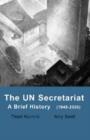 Image for The UN Secretariat  : a brief history (1945-2006)