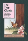 Image for The Tree Giants : Story of the Redwoods, the World&#39;s Largest Trees