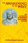 Image for The Awakening of the West : The Encounter of Buddhism and Western Culture