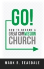 Image for Go!: How to Become a Great Commission Church