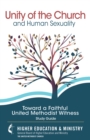 Image for Unity of the Church and Human Sexuality: Toward a Faithful United Methodist Witness