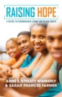 Image for Raising Hope: 4 Paths to Courageous Living for Black Youth