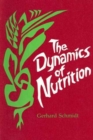 Image for The Dynamics of Nutrition : The Impulse of Rudolf Steiner&#39;s Spiritual Science for a New Nutritional Hygiene