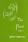 Image for The Plant : Volume I: A Guide to Understanding its Nature