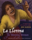 Image for La Llorona, the Weeping Woman : An Hispanic Legend Told in Spanish and English