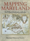 Image for Mapping Maryland - The William Hackerman Collection