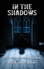 Image for In The Shadows : Weird Tales that Chill and Shock