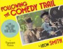 Image for Following the comedy trail: a guide to Laurel and Hardy and Our Gang film locations