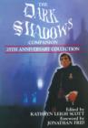 Image for The Dark shadows companion: 25th anniversary collection