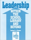 Image for Leadership within the School Library and Beyond