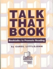 Image for Talk that Book! : Booktalks to Promote Reading