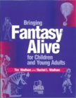 Image for Bringing Fantasy Alive for Children and Young Adults