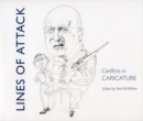 Image for Lines of attack  : conflicts in caricature