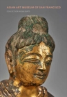 Image for Asian Art Museum of San Francisco: Collection Highlights